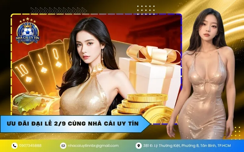 Ưu Đãi Đại Lễ 2/9 Cùng Nhà Cái Uy Tín